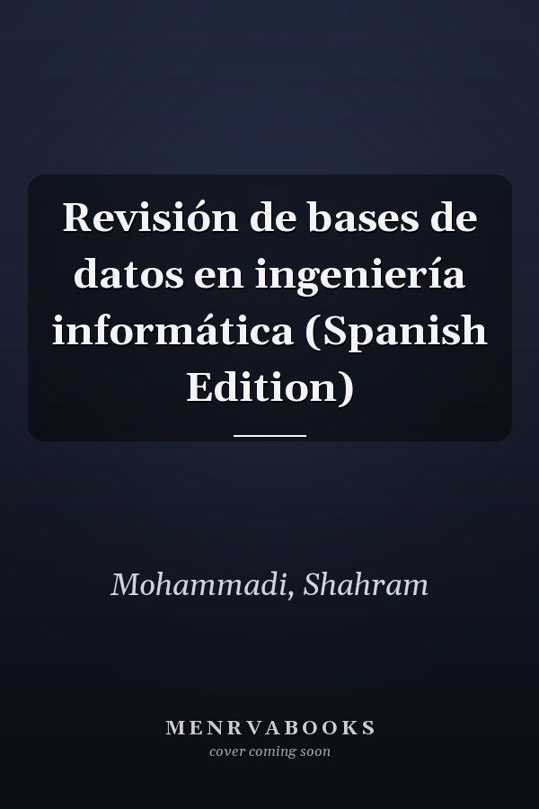 Revisión de bases de datos en ingeniería informática (Spanish Edition)