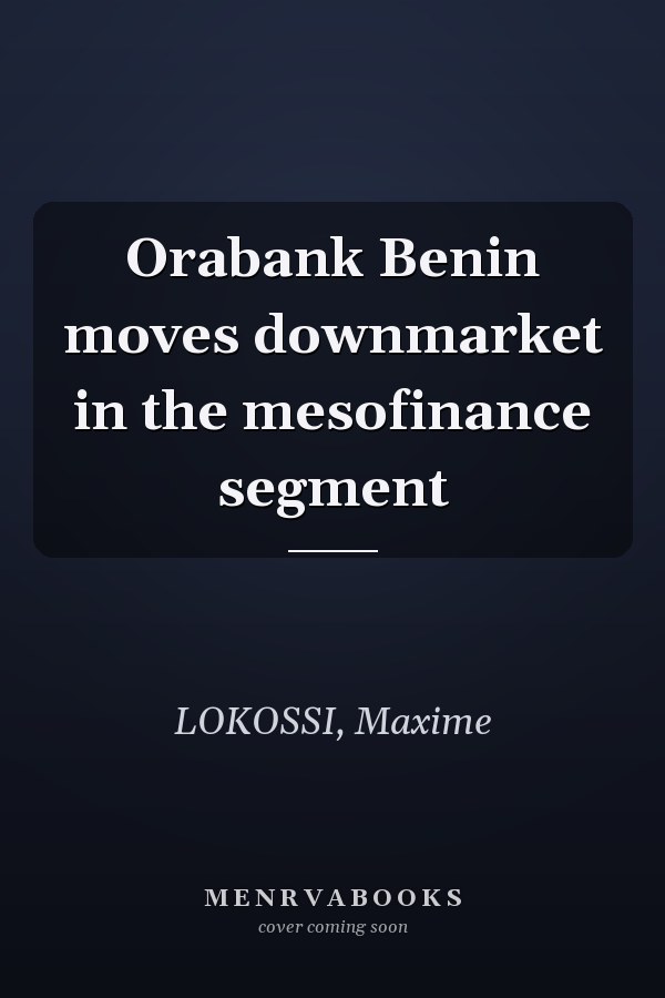Orabank Benin moves downmarket in the mesofinance segment