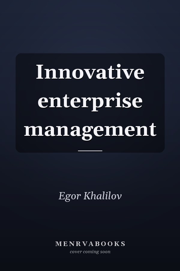 Innovative enterprise management