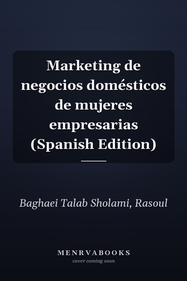 Marketing de negocios domésticos de mujeres empresarias (Spanish Edition)