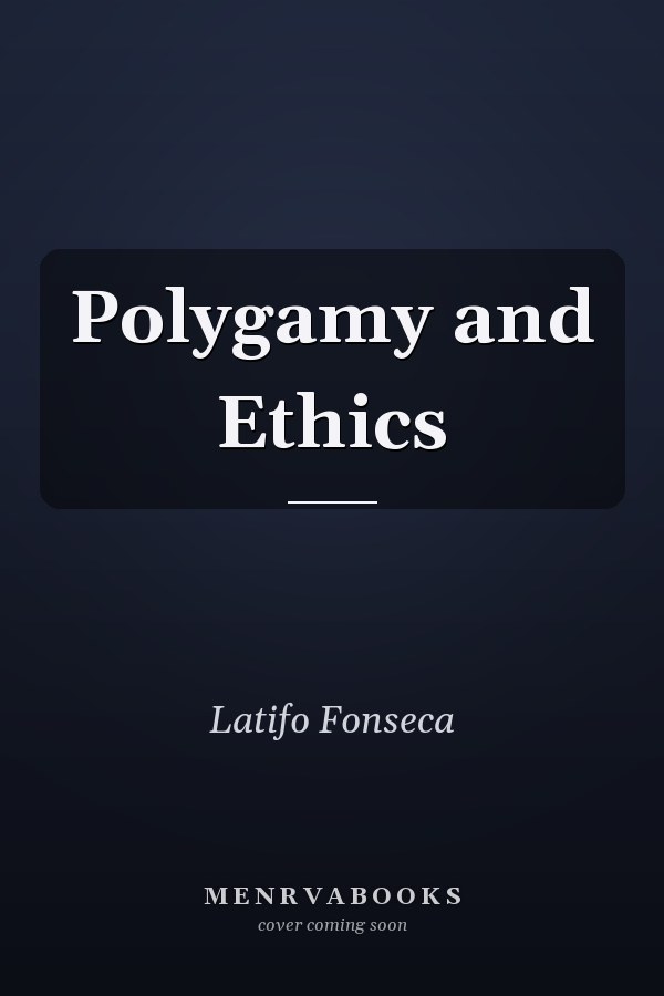 Polygamy and Ethics
