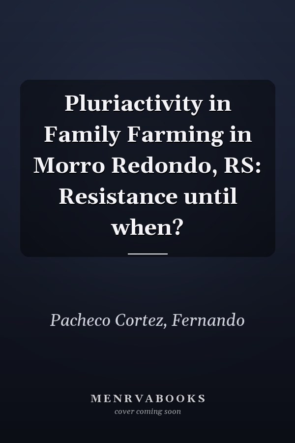 Pluriactivity in Family Farming in Morro Redondo, RS: Resistance until when?
