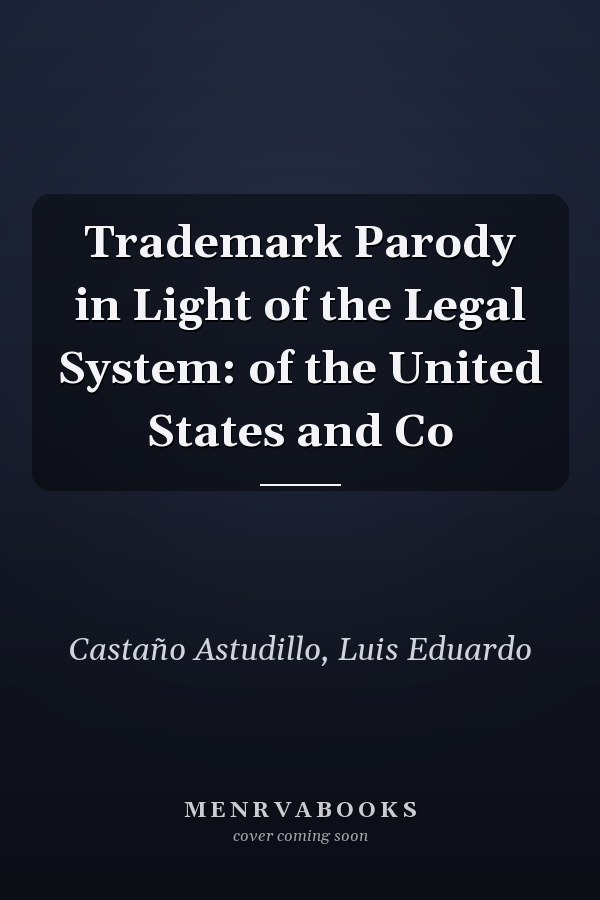 Trademark Parody in Light of the Legal System: of the United States and Co