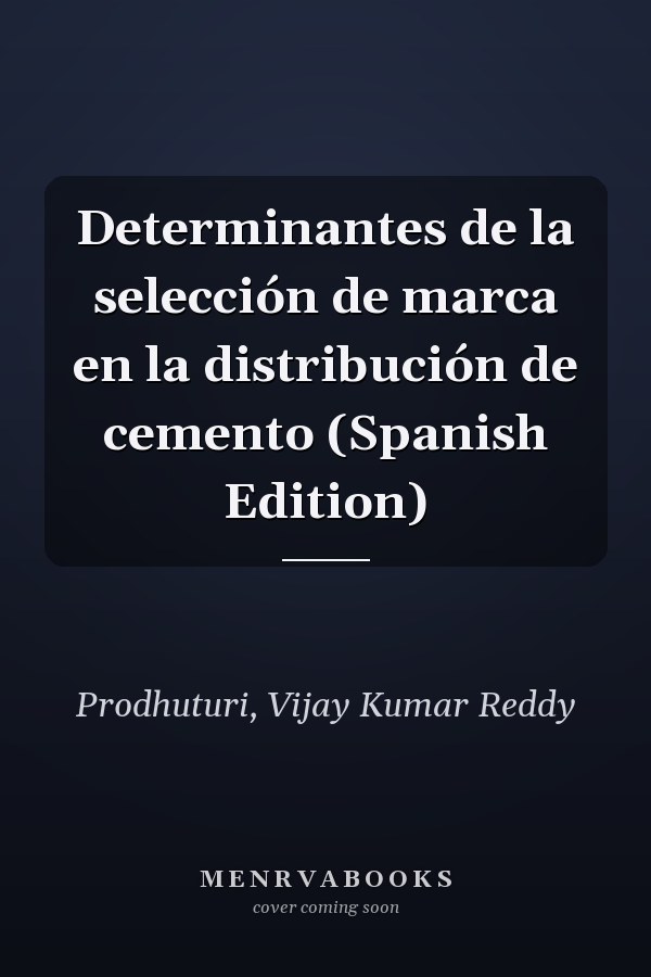 Determinantes de la selección de marca en la distribución de cemento (Spanish Edition)