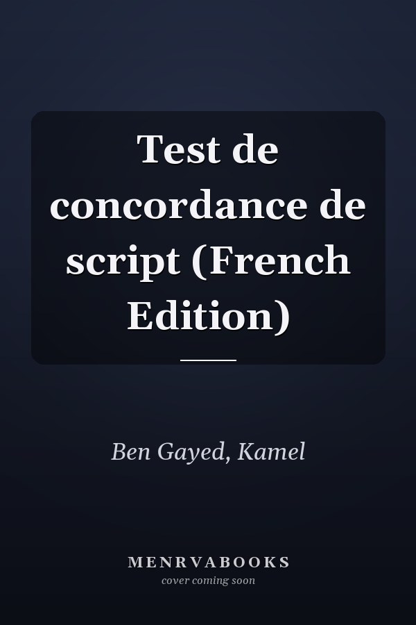 Test de concordance de script (French Edition)