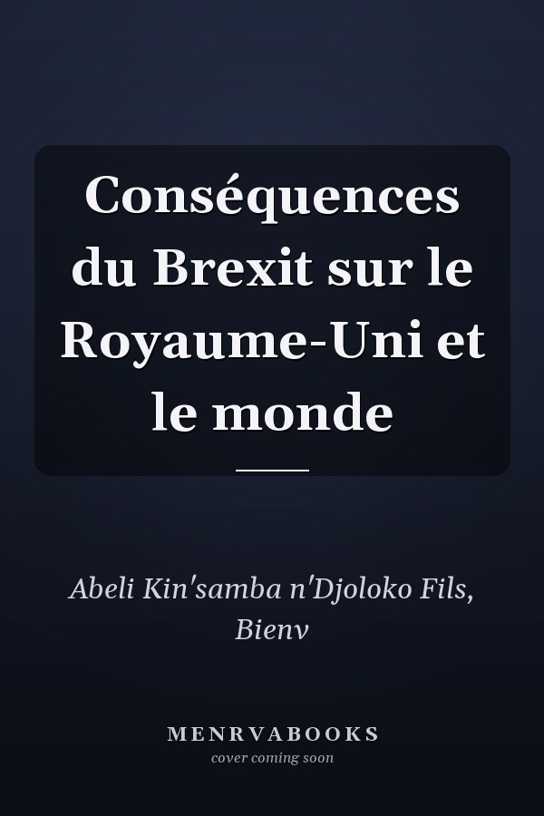 Conséquences du Brexit sur le Royaume-Uni et le monde
