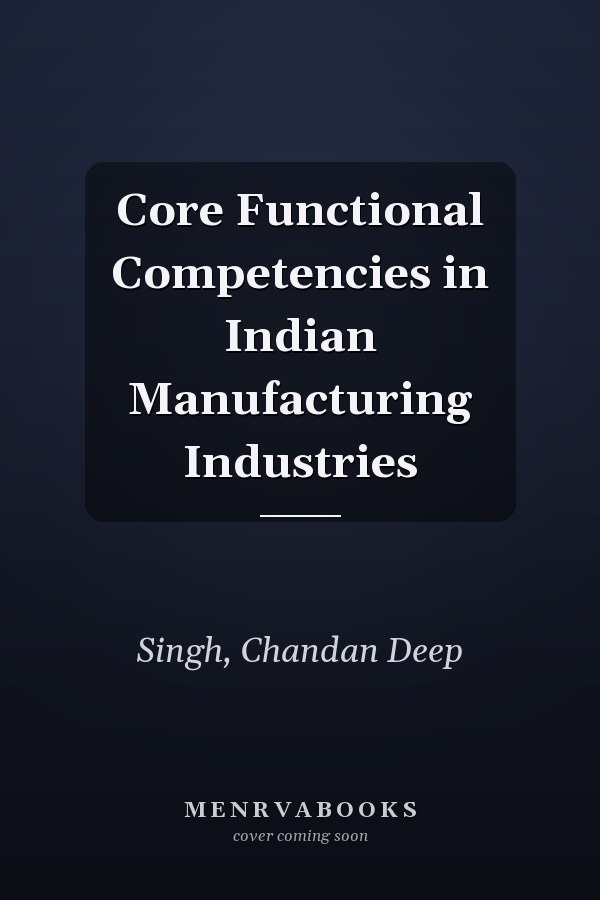 Core Functional Competencies in Indian Manufacturing Industries