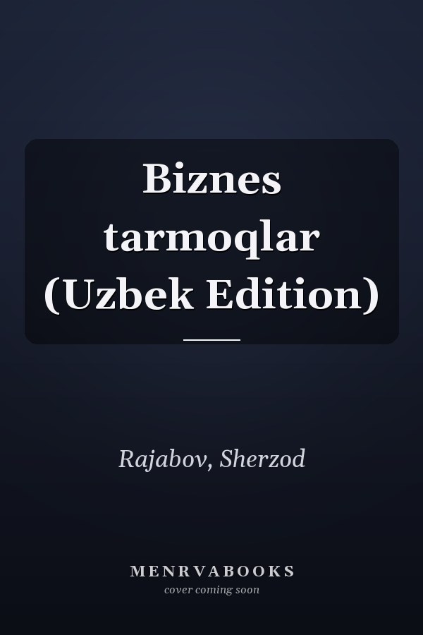 Biznes tarmoqlar (Uzbek Edition)