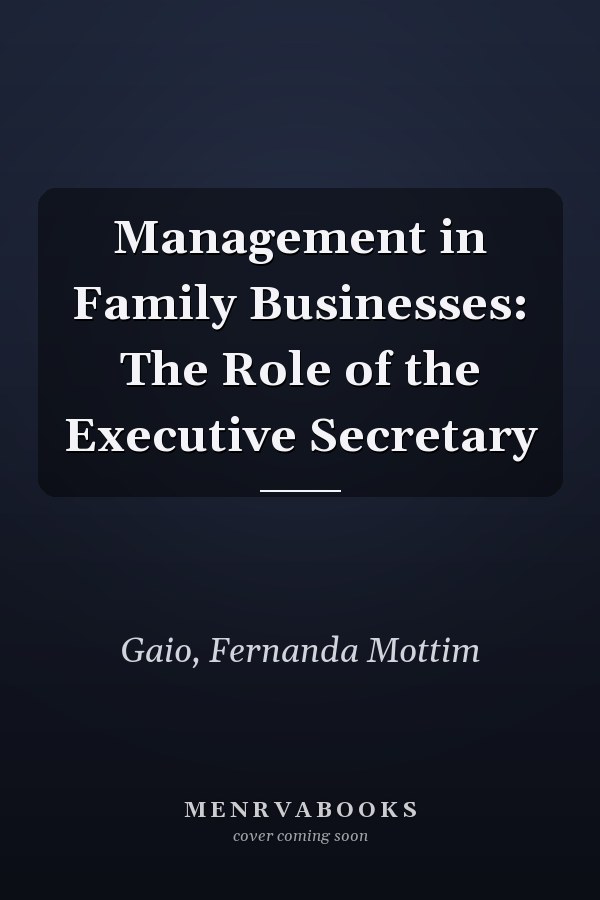 Management in Family Businesses: The Role of the Executive Secretary