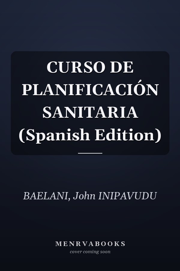 CURSO DE PLANIFICACIÓN SANITARIA (Spanish Edition)