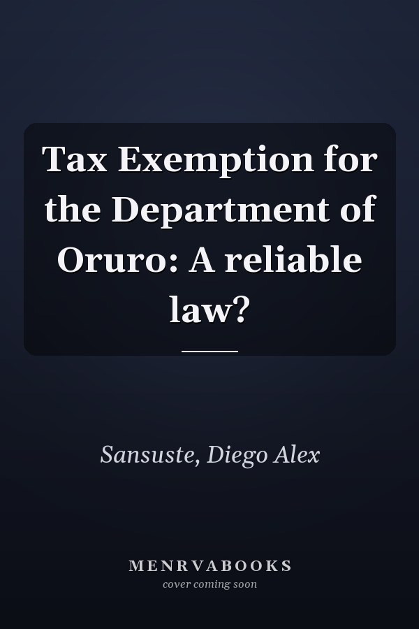 Tax Exemption for the Department of Oruro: A reliable law?