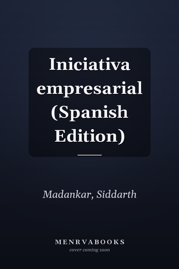 Iniciativa empresarial (Spanish Edition)