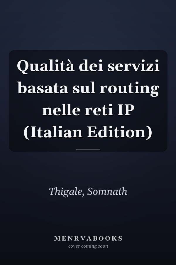 Qualità dei servizi basata sul routing nelle reti IP (Italian Edition)