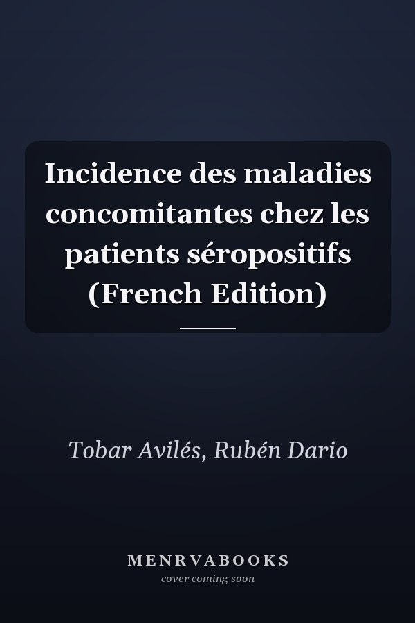 Incidence des maladies concomitantes chez les patients séropositifs (French Edition)