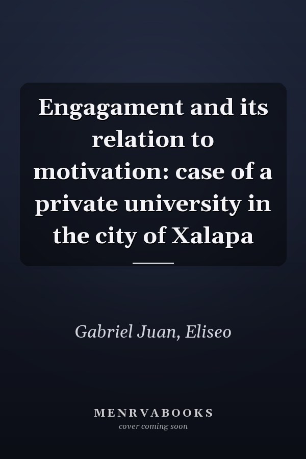 Engagament and its relation to motivation: case of a private university in the city of Xalapa