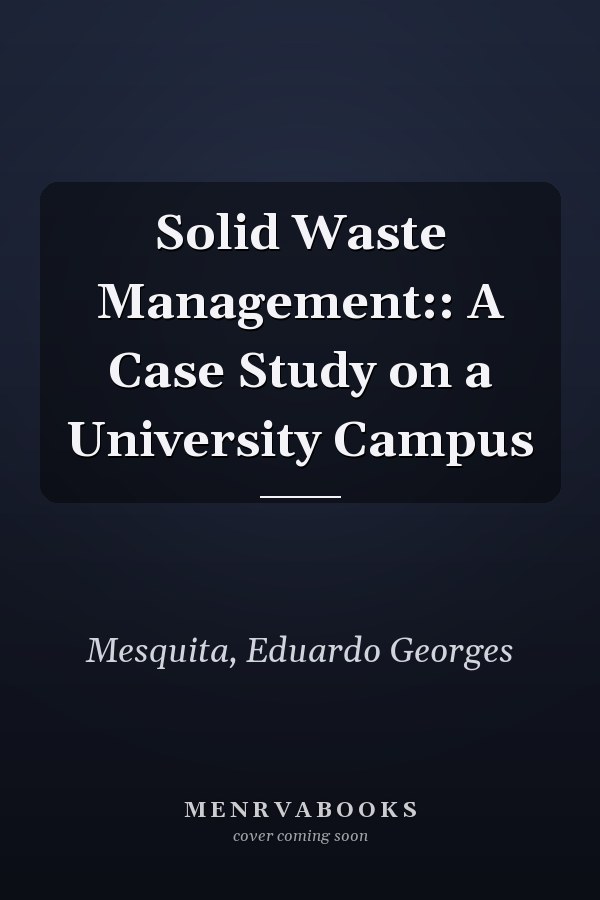 Solid Waste Management:: A Case Study on a University Campus
