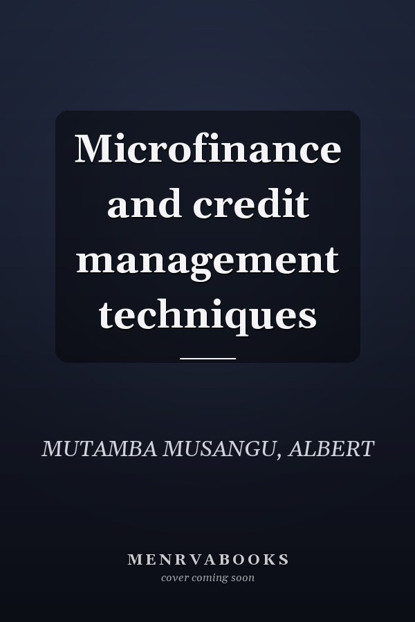 Microfinance and credit management techniques