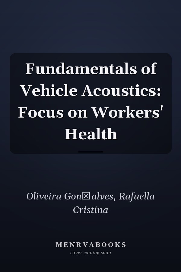Fundamentals of Vehicle Acoustics: Focus on Workers' Health