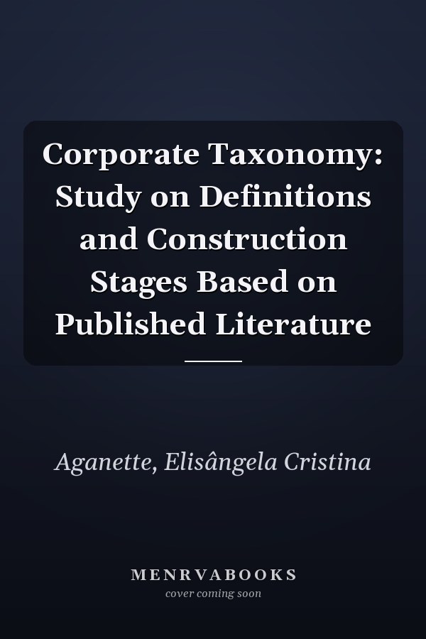 Corporate Taxonomy: Study on Definitions and Construction Stages Based on Published Literature