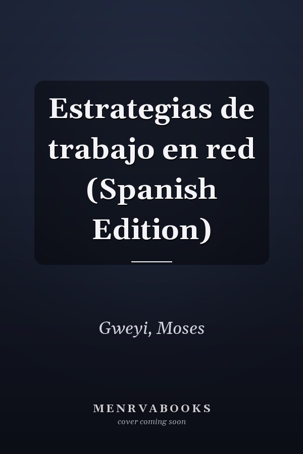 Estrategias de trabajo en red (Spanish Edition)