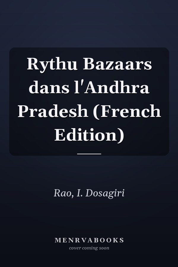 Rythu Bazaars dans l'Andhra Pradesh (French Edition)