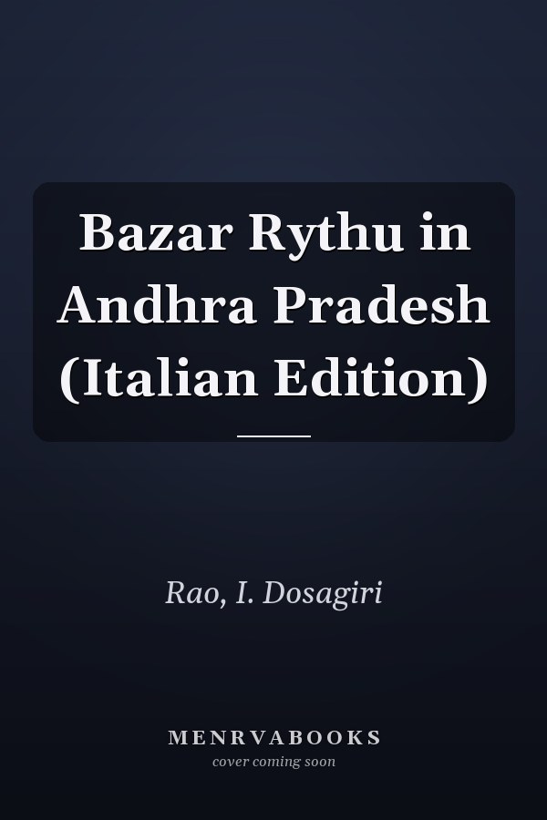 Bazar Rythu in Andhra Pradesh (Italian Edition)