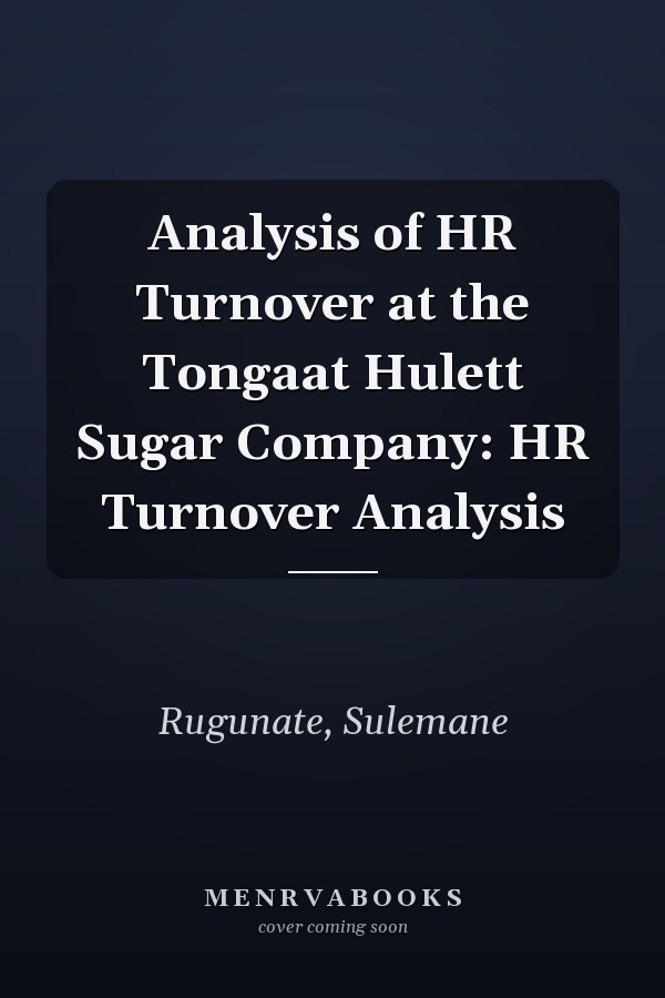 Analysis of HR Turnover at the Tongaat Hulett Sugar Company: HR Turnover Analysis