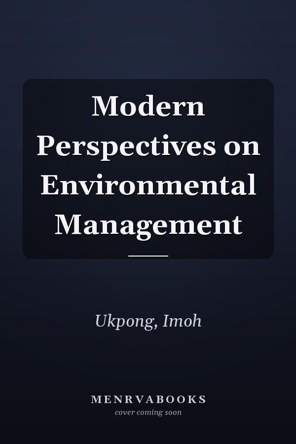 Modern Perspectives on Environmental Management