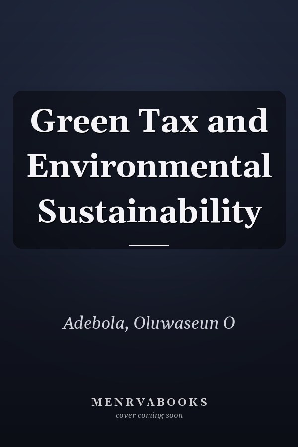 Green Tax and Environmental Sustainability