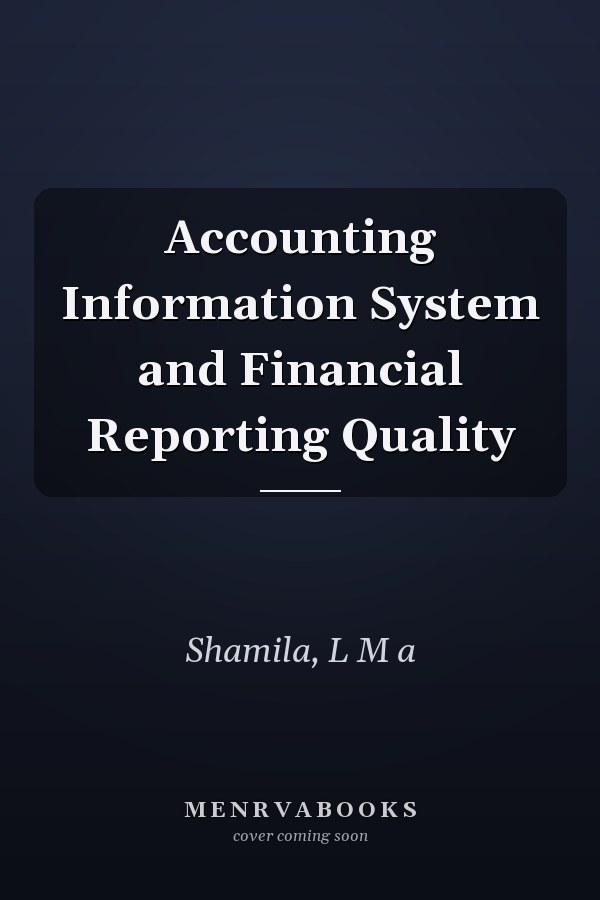 Accounting Information System and Financial Reporting Quality