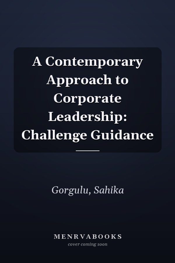 A Contemporary Approach to Corporate Leadership: Challenge Guidance