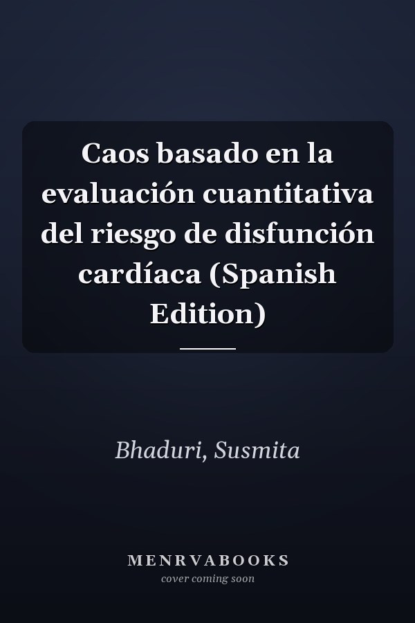 Caos basado en la evaluación cuantitativa del riesgo de disfunción cardíaca (Spanish Edition)