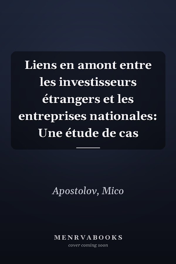 Liens en amont entre les investisseurs étrangers et les entreprises nationales: Une étude de cas