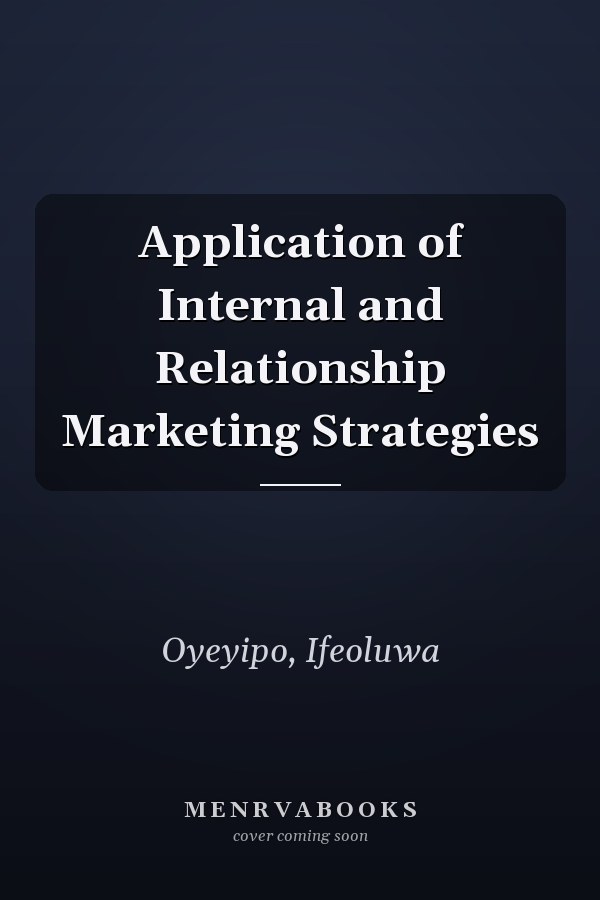 Application of Internal and Relationship Marketing Strategies