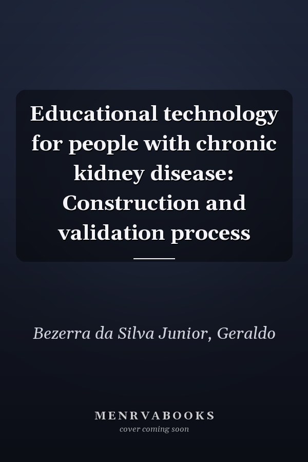 Educational technology for people with chronic kidney disease: Construction and validation process