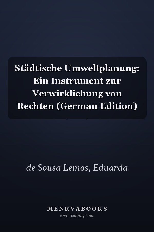 Städtische Umweltplanung: Ein Instrument zur Verwirklichung von Rechten (German Edition)