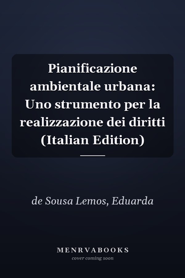 Pianificazione ambientale urbana: Uno strumento per la realizzazione dei diritti (Italian Edition)