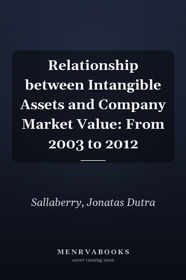 Relationship between Intangible Assets and Company Market Value: From 2003 to 2012