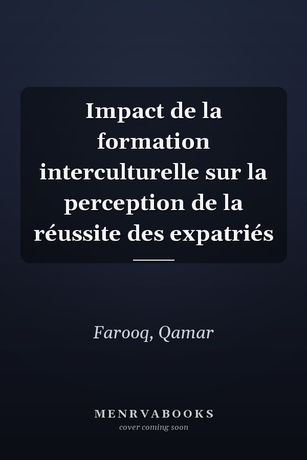 Impact de la formation interculturelle sur la perception de la réussite des expatriés