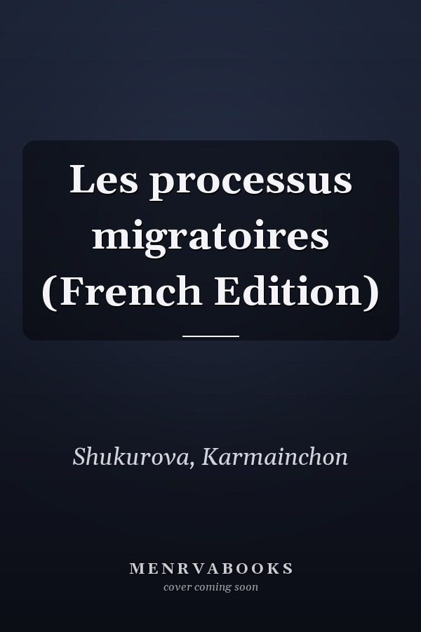 Les processus migratoires (French Edition)