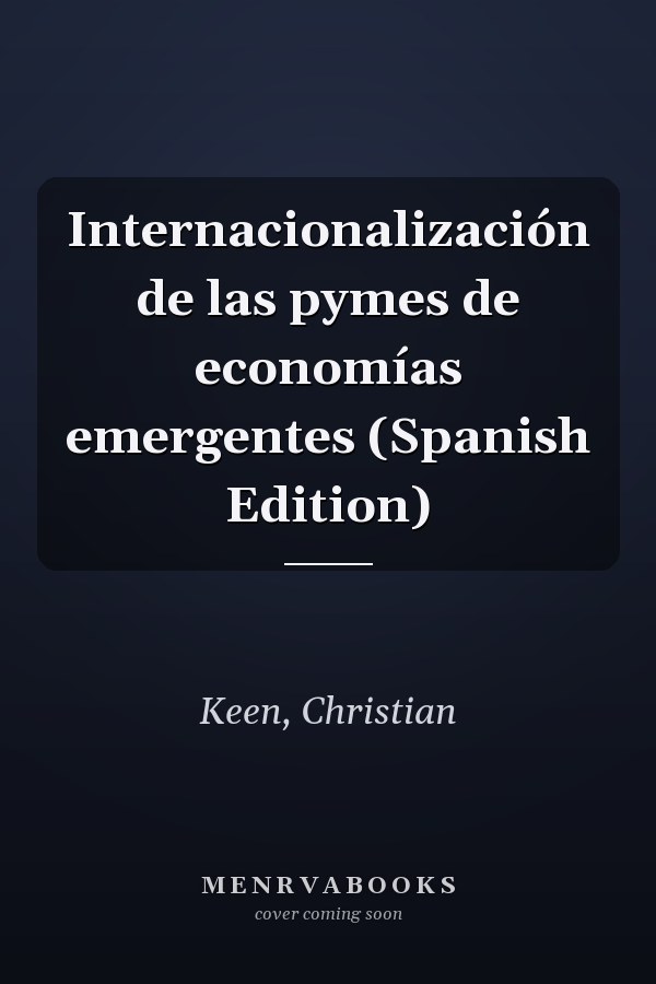 Internacionalización de las pymes de economías emergentes (Spanish Edition)