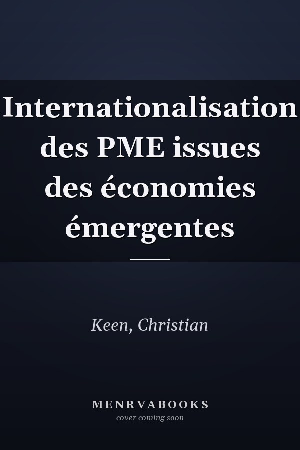 Internationalisation des PME issues des économies émergentes