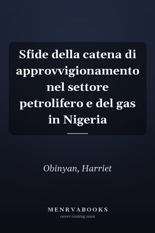 Sfide della catena di approvvigionamento nel settore petrolifero e del gas in Nigeria