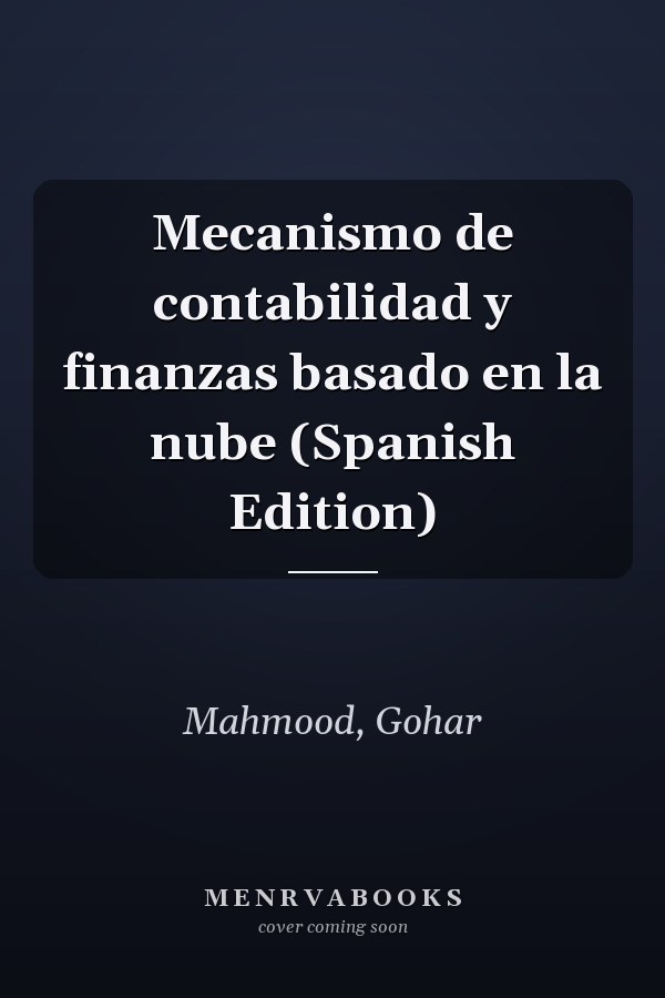 Mecanismo de contabilidad y finanzas basado en la nube (Spanish Edition)