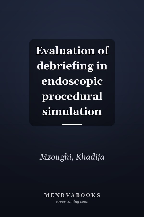 Evaluation of debriefing in endoscopic procedural simulation