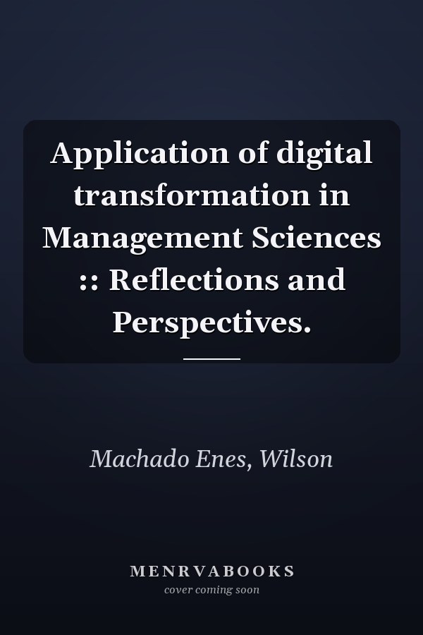 Application of digital transformation in Management Sciences :: Reflections and Perspectives.