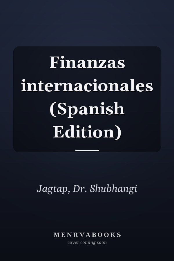 Finanzas internacionales (Spanish Edition)