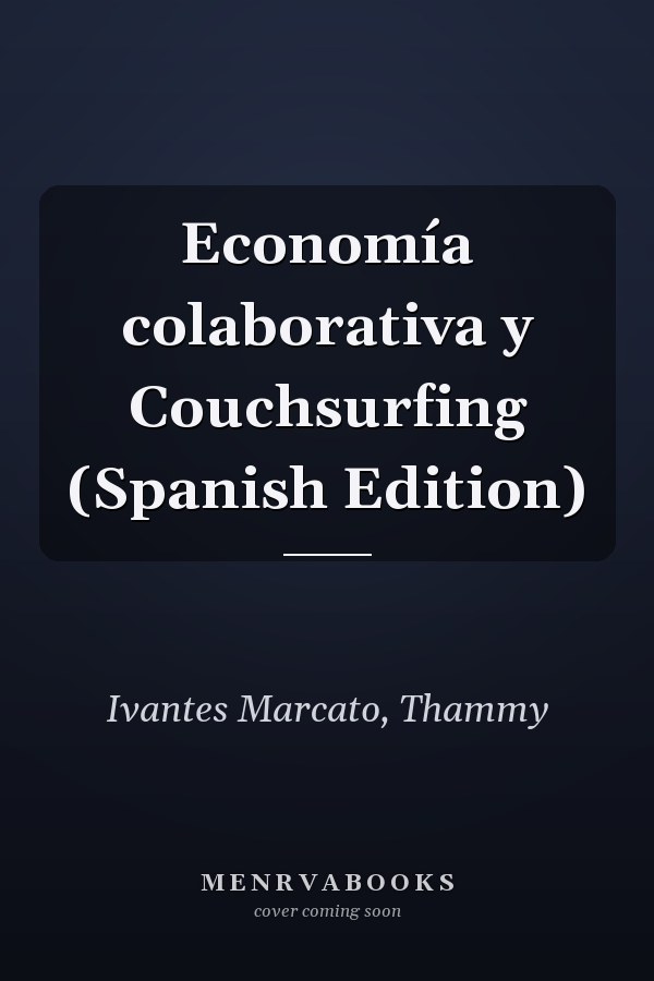 Economía colaborativa y Couchsurfing (Spanish Edition)