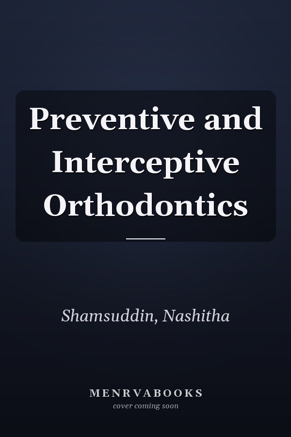 Preventive and Interceptive Orthodontics