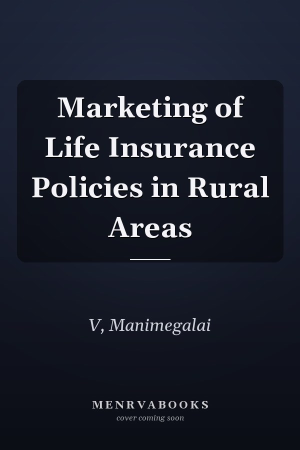 Marketing of Life Insurance Policies in Rural Areas